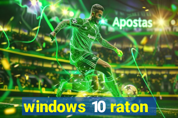 windows 10 raton